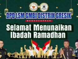 LSM GMBI Gresik Mengucapkan Selamat Menjalankan Ibadah Puasa Ramadhan